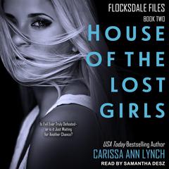 House of the Lost Girls by Carissa Ann Lynch audiobook
