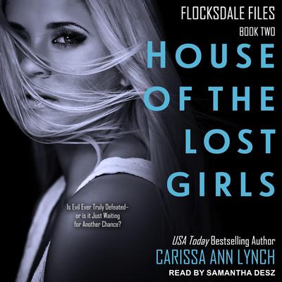 House of the Lost Girls by Carissa Ann Lynch audiobook