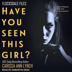 Have You Seen This Girl by Carissa Ann Lynch audiobook