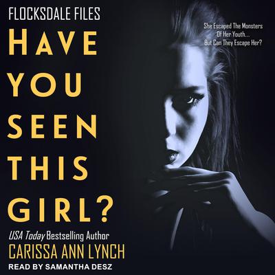 Have You Seen This Girl by Carissa Ann Lynch audiobook