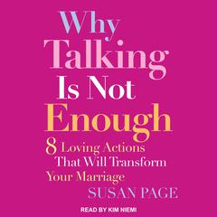 Why Talking Is Not Enough by Susan Page audiobook
