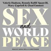 Sex and World Peace by  Bonnie Ballif-Spanvill audiobook