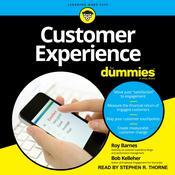 Customer Experience For Dummies by  Roy Barnes audiobook