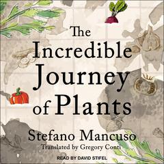 The Incredible Journey of Plants by Stefano Mancuso audiobook