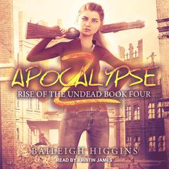 Apocalypse Z by Baileigh Higgins audiobook