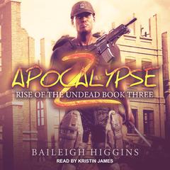 Apocalypse Z by Baileigh Higgins audiobook