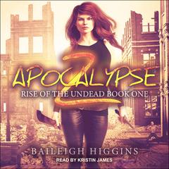 Apocalypse Z by Baileigh Higgins audiobook
