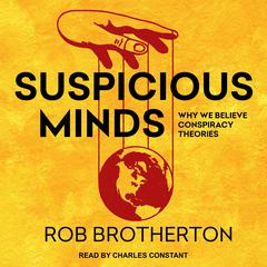 Suspicious Minds by Rob Brotherton audiobook