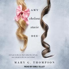 Amy Chelsea Stacie Dee by Mary G. Thompson audiobook