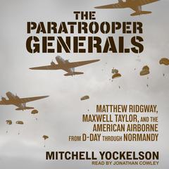 The Paratrooper Generals by Mitchell Yockelson audiobook