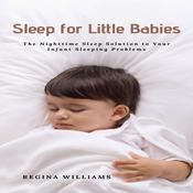 Sleep for Little Babies by  Regina Williams audiobook