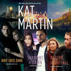 Wait Until Dark & Shadows at Dawn & Before Nightfall by Kat Martin audiobook