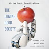 The Coming Good Society by  William F. Schulz audiobook