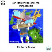 Mr Tanglewood and the Pungapeople - Read Along by  Barry Crump audiobook