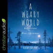 A Weary World by  Kathy Escobar audiobook