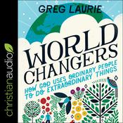 World Changers by  Greg Laurie audiobook