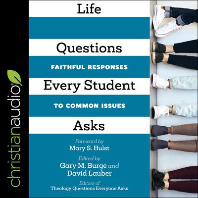 Life Questions Every Student Asks by Gary M. Burge audiobook