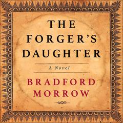 The Forger's Daughter by Bradford Morrow audiobook