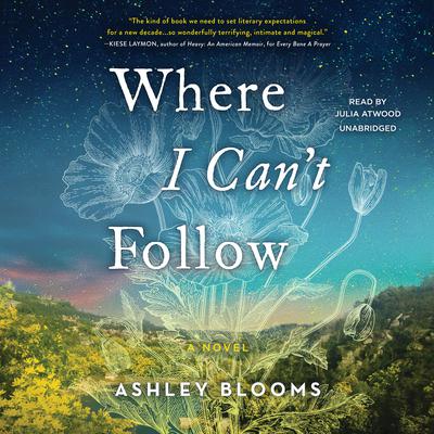 Where I Can’t Follow by Ashley Blooms audiobook