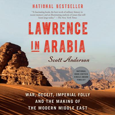 Lawrence in Arabia by Scott Anderson audiobook