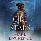 The Girl and the Stars by  Mark Lawrence audiobook