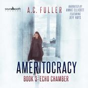 Echo Chamber by  A. C. Fuller audiobook