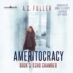 Echo Chamber by A. C. Fuller audiobook