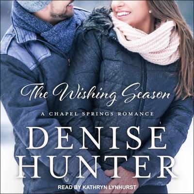 The Wishing Season by Denise Hunter audiobook
