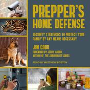 Prepper's Home Defense by  Jim Cobb audiobook