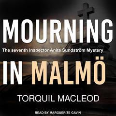 Mourning in Malmö by Torquil MacLeod audiobook