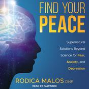 Find Your Peace by  Rodica Malos DNP audiobook