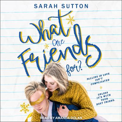 What Are Friends For? by Sarah Sutton audiobook