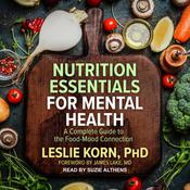 Nutrition Essentials for Mental Health by  Leslie Korn audiobook