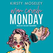 Man Crush Monday by  Kirsty Moseley audiobook