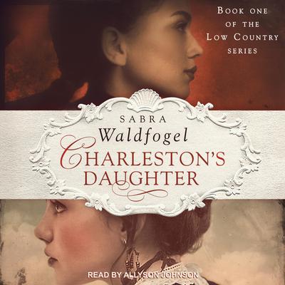 Charleston's Daughter by Sabra Waldfogel audiobook