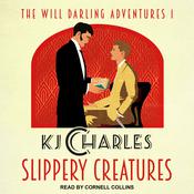 Slippery Creatures by  KJ Charles audiobook