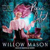 Pixie-lated by  Willow Mason audiobook