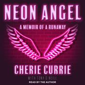 Neon Angel by  Cherie Currie audiobook