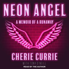 Neon Angel by Cherie Currie audiobook
