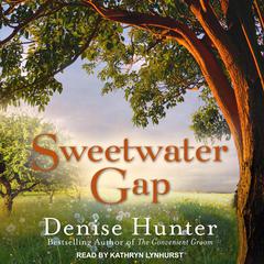 Sweetwater Gap by Denise Hunter audiobook