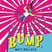 Bump by  Matt Wallace audiobook