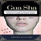 Gua Sha by  Regina Williams audiobook