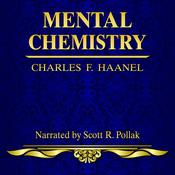 Mental Chemistry by  Charles F. Haanel audiobook