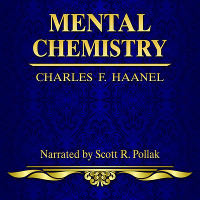 Mental Chemistry by Charles F. Haanel audiobook