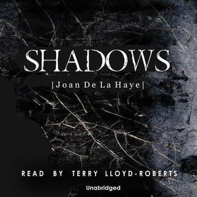 Shadows by Joan De La Haye audiobook