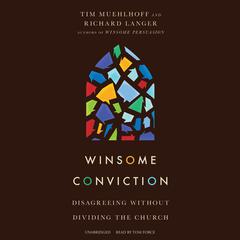 Winsome Conviction by Tim Muehlhoff audiobook