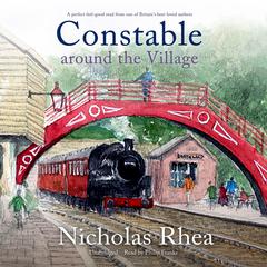 Constable Around the Village by Nicholas Rhea audiobook