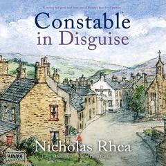 Constable in Disguise by Nicholas Rhea audiobook
