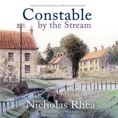 Constable by the Stream by Nicholas Rhea audiobook