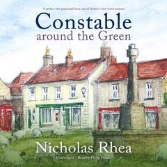 Constable Around the Green by Nicholas Rhea audiobook